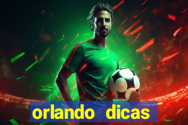 orlando dicas reclame aqui